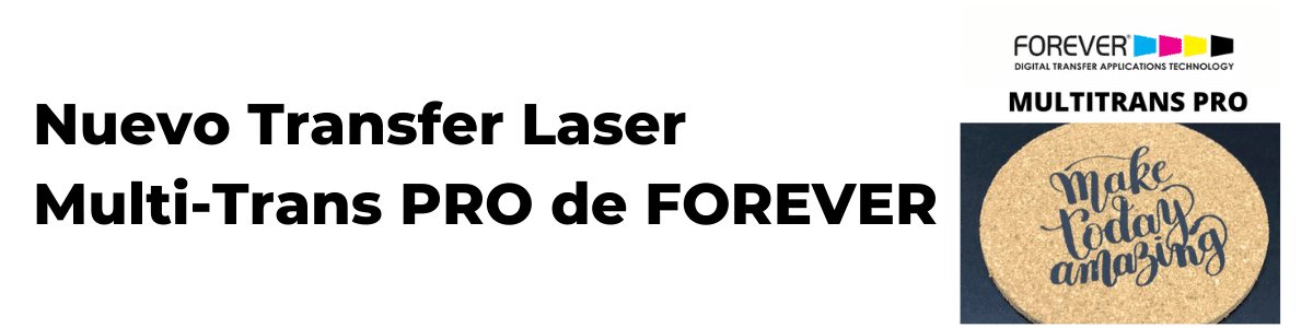 Nuevo Transfer Laser Multi-Trans PRO de FOREVER